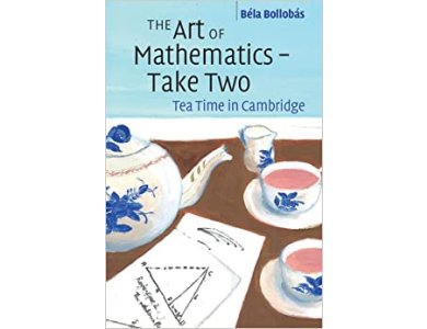 The Art of Mathematics – Take Two: Tea Time in Cambridge