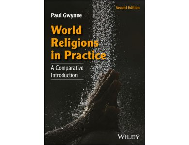 World Religions in Practice : A Comparative Introduction