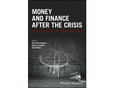 Money and Finance After the Crisis: Critical Thinking for Uncertain Times