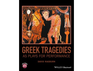 Greek Tragedies as Plays for Performance