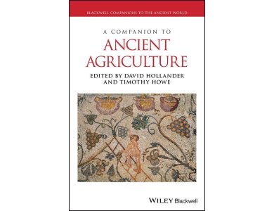 A Companion to Ancient Agriculture