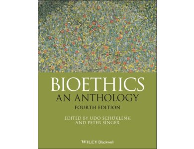 Bioethics: An Anthology