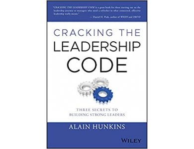Cracking the Leadership Code: Three Secrets to Building Strong Leaders