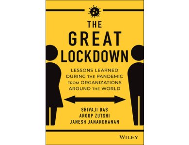 Τhe Great Lockdown: Lessons Learned During the Pandemic from Organizations Around the World