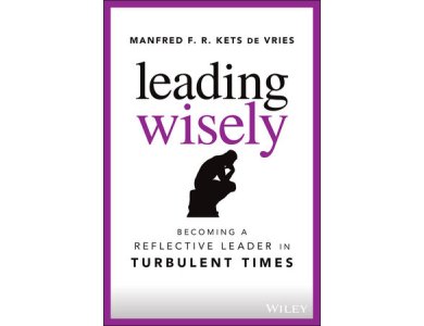 Leading Wisely: Becoming a Reflective Leader in Turbulent Times