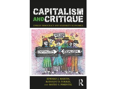 Capitalism and Critique: Unruly Democracy and Solidarity Economics