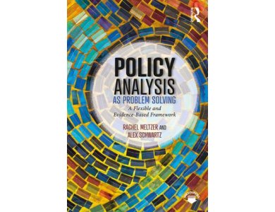 Policy Analysis as Problem Solving: A Flexible and Evidence-Based Framework