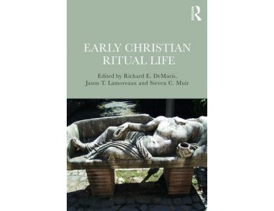 Early Christian Ritual Life