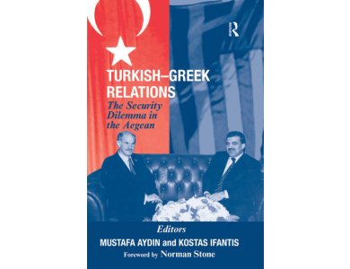 Turkish-Greek Relations: The Security Dilemma in the Aegean