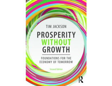 Prosperity without Growth: Foundations for the economy of tomorrow