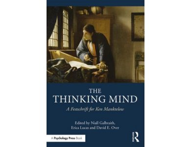 The Thinking Mind: A Festschrift for Ken Manktelow