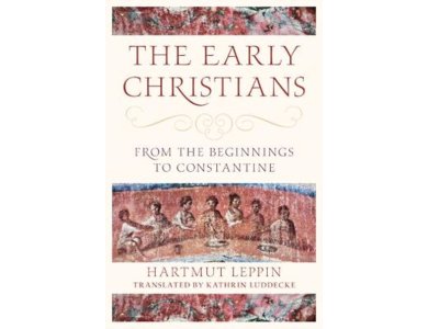 The Early Christians: From the Beginnings to Constantine