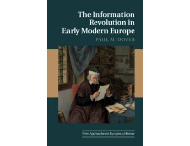 The Information Revolution in Early Modern Europe