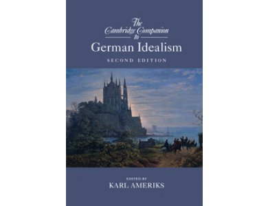 The Cambridge Companion to German Idealism