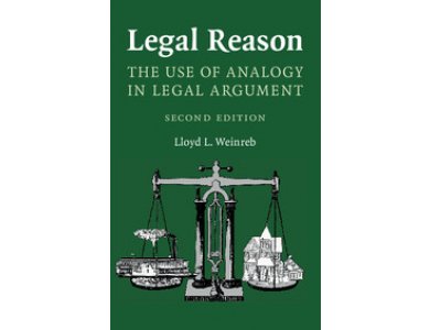 Legal Reason: The Use of Analogy in Legal Argument