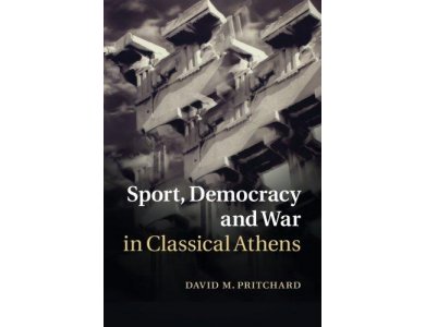 Sport, Democracy and War in Classical Athens