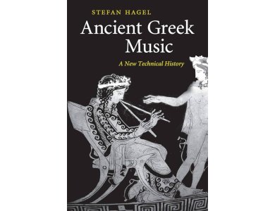 Ancient Greek Music: A New Technical History