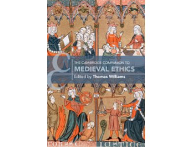 The Cambridge Companion to Medieval Ethics