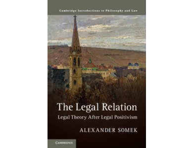 The Legal Relation: Legal Theory After Legal Positivism