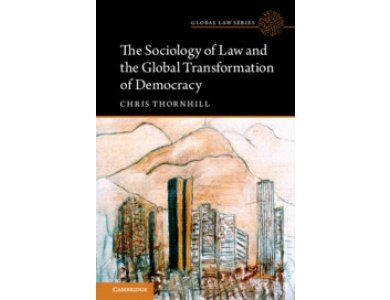 The Sociology of Law and the Global Transformation of Democracy