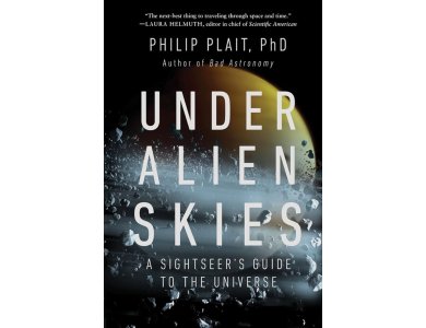 Under Alien Skies: A Sightseer's Guide to the Universe