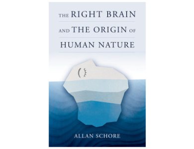 The Right Brain and the Origin of Human Nature