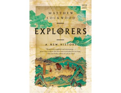 Explorers: A New History