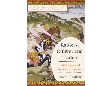 Raiders, Rulers, and Traders: The Horse and the Rise of Empires