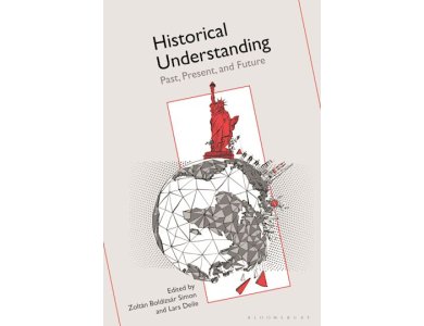 Historical Understanding: Past, Present, and Future