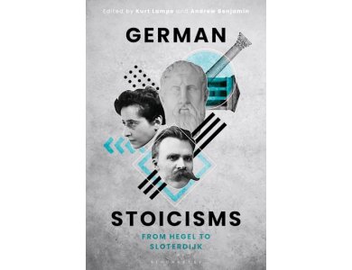 German Stoicisms: From Hegel to Sloterdijk