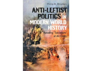 Anti-Leftist Politics in Modern World History: Avoiding 'Socialism' at All Costs