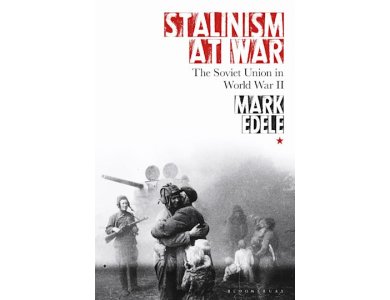 Stalinism at War: The Soviet Union in World War II