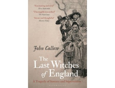 The Last Witches of England: A Tragedy of Sorcery and Superstition