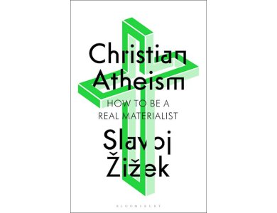 Christian Atheism: How to Be a Real Materialist