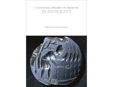 A Cultural History of Medicine in Antiquity
