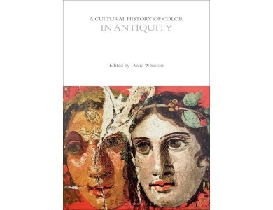 A Cultural History of Color in Antiquity