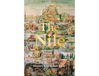 The Nile: History's Greatest River