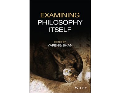 Examining Philosophy Itself