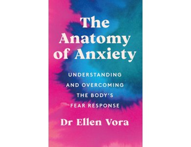 The Anatomy of Anxiety: Understanding and Overcoming the Body's Fear Response