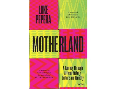 Motherland: A Journey Through African History, Culture and Identity