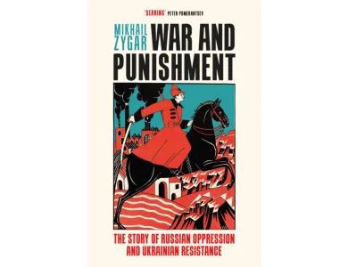 War and Punishment: The Story of Russian Oppression and Ukrainian Resistance