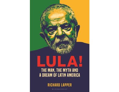 Lula!: The Man, The Myth and a Dream of Latin America