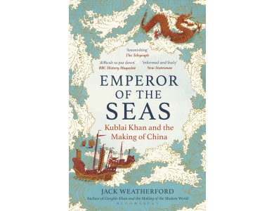 Emperor of the Seas: Kublai Khan and the Making of China