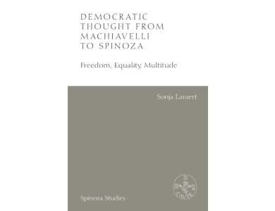 Democratic Thought from Machiavelli to Spinoza: Freedom, Equality, Multitude