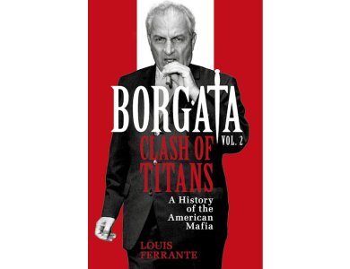 Borgata: Clash of Titans: A History of the American Mafia, Vol. 2