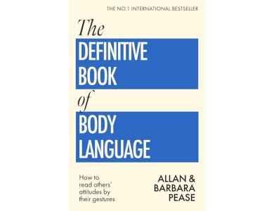 The Definitive Book of Body Language: How to Read Others' Attitudes by their Gestures