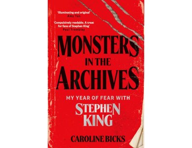 Monsters in the Archives: My Year of Fear with Stephen King