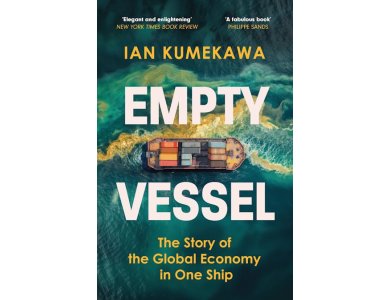Empty Vessel: The Story of the Global Economy in One Ship
