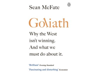 Goliath: Why the West Isn't Winning and What We Must Do About It