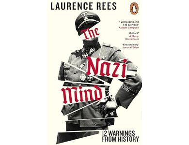 The Nazi Mind: Twelve Warnings From History